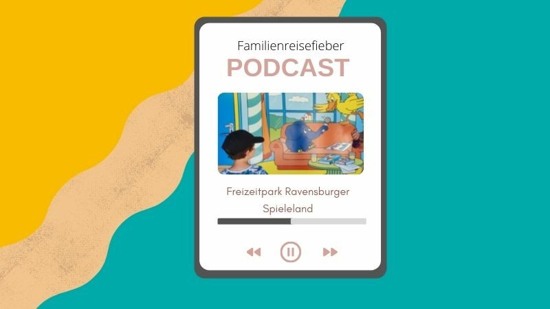 Podcast Freizeitpark Ravensburger Spieleland