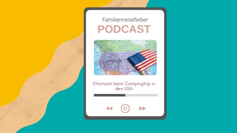 Elternzeitreise durch die USA im Camper