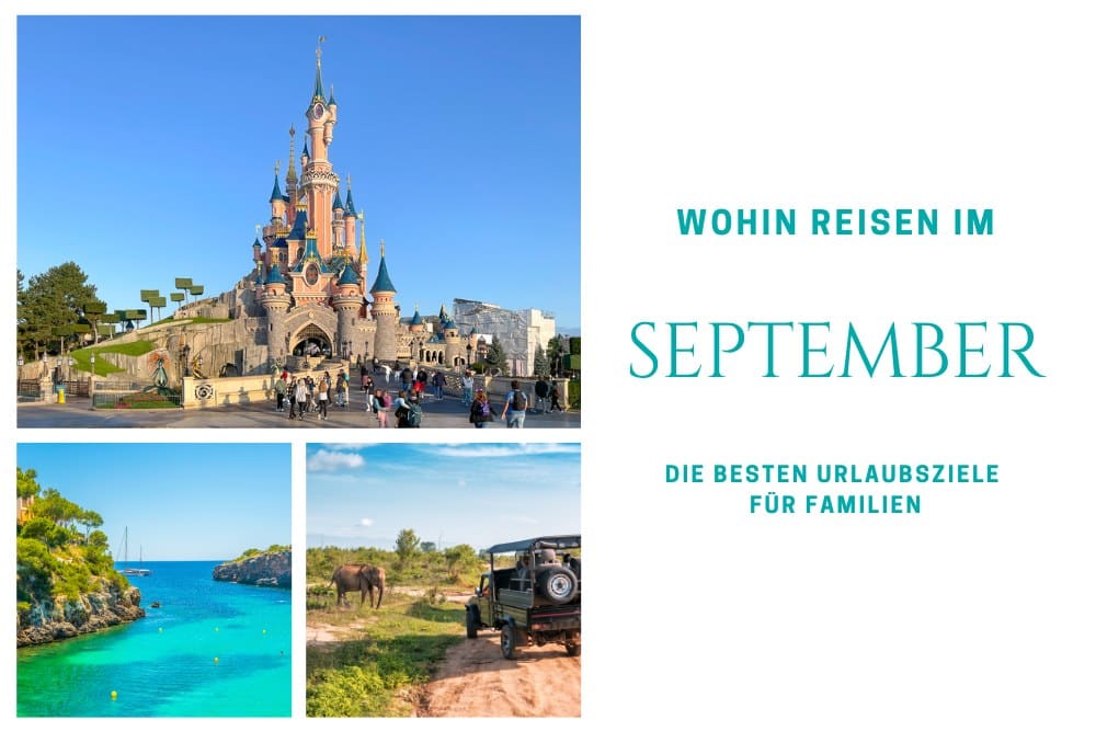 Wohin reisen im September, beste Reiseziele im September für Familien